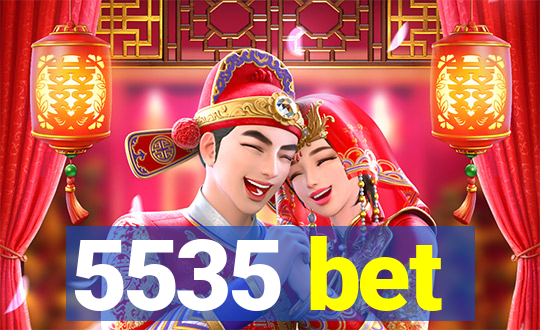 5535 bet